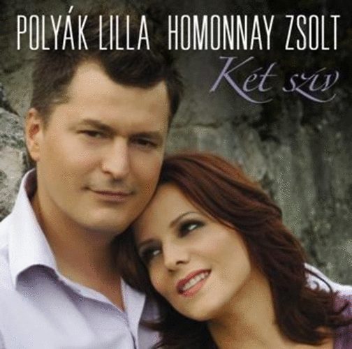 Polyák Lilla - Homonnay Zsolt - Két szív CD